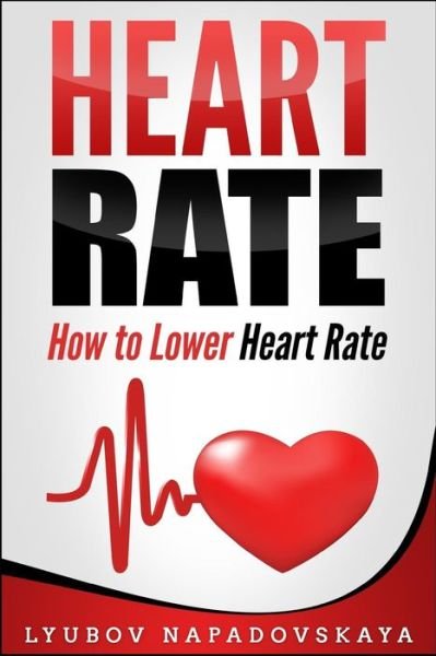 Cover for Lyubov Napadovskaya · How to Lower Heart Rate (Pocketbok) (2019)
