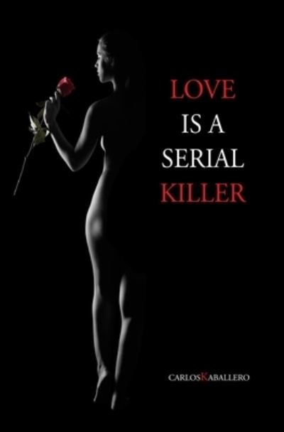 Cover for Kaballero · Love is a serial killer (Pocketbok) (2019)