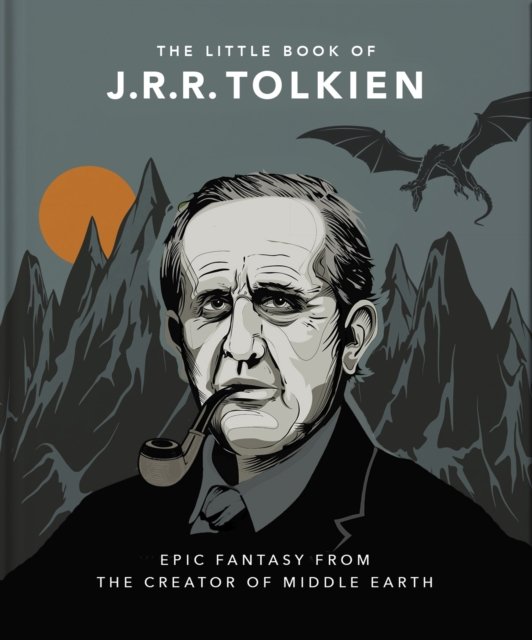 Cover for Orange Hippo! · The Little Book of J.R.R. Tolkien: Wit and Wisdom from the creator of Middle Earth (Gebundenes Buch) (2023)
