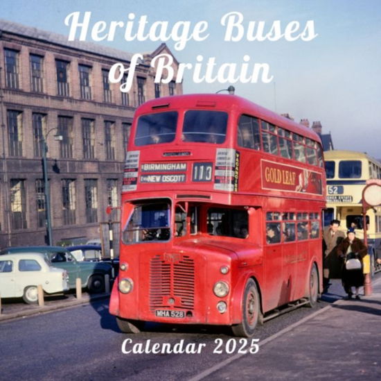 Heritage Buses of Britain Calendar 2025 -  - Gadżety - Graffeg Limited - 9781802587746 - 2 września 2024