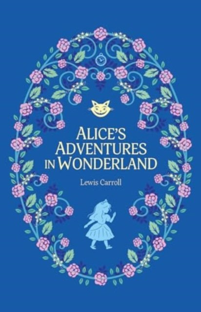 Cover for Lewis Carroll · Alice’s Adventures in Wonderland - The Complete Children's Classics Collection (Paperback Book) (2024)