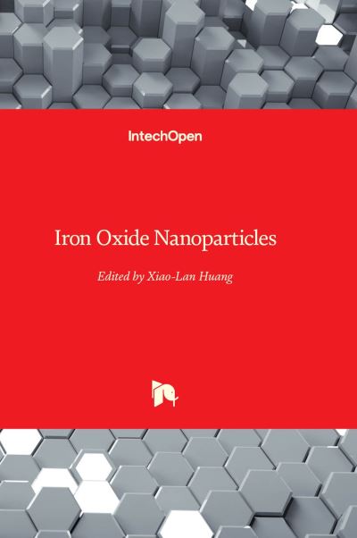 Cover for Xiao-Lan Huang · Iron Oxide Nanoparticles (Hardcover Book) (2022)