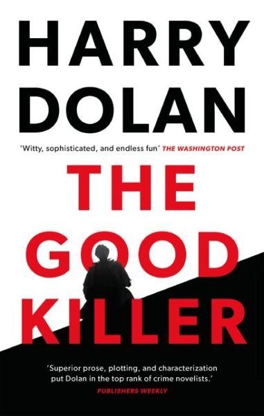 Cover for Harry Dolan · The Good Killer (Gebundenes Buch) (2020)