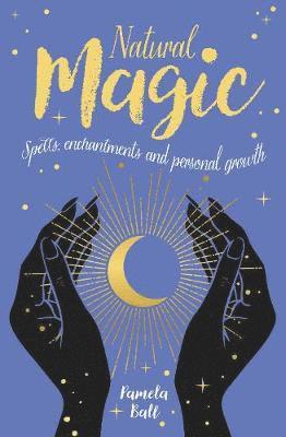 Cover for Pamela Ball · Natural Magic: Spells, enchantments and personal growth - Arcturus Inner Self Guides (Pocketbok) (2020)