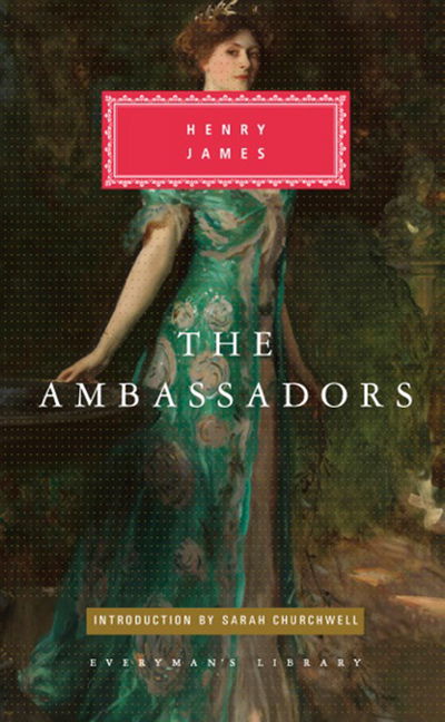 The Ambassadors - Everyman's Library CLASSICS - Henry James - Books - Everyman - 9781841593746 - September 1, 2016