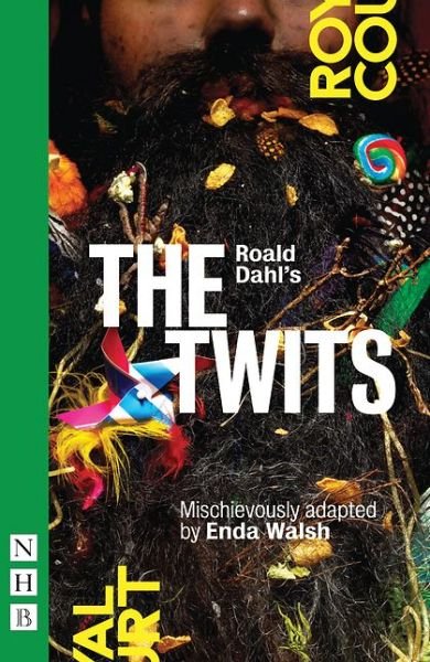 Cover for Roald Dahl · Roald Dahl's The Twits - NHB Modern Plays (Taschenbuch) [Stage Version edition] (2015)