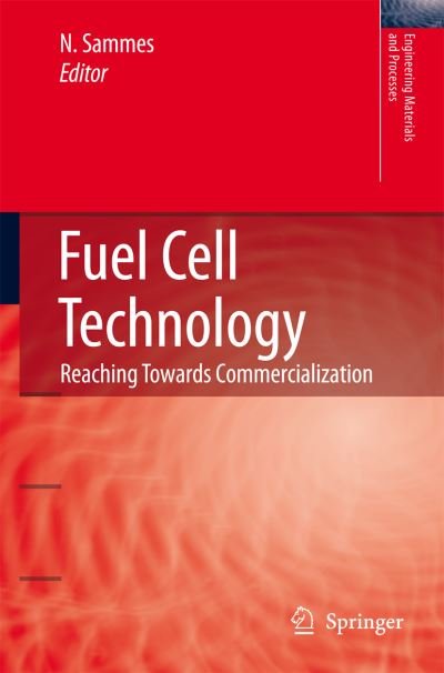 Cover for N Sammes · Fuel Cell Technology: Reaching Towards Commercialization - Engineering Materials and Processes (Inbunden Bok) [2006 edition] (2006)