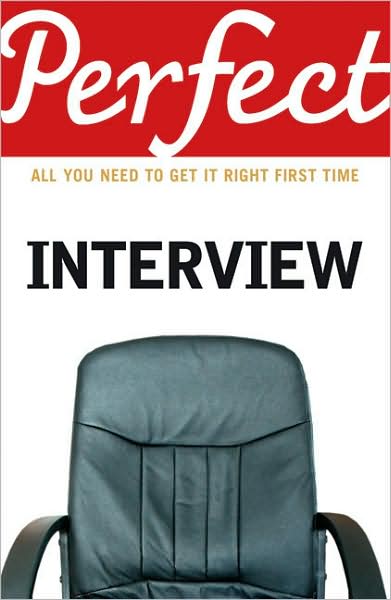 Cover for Max Eggert · The Perfect Interview: All you need to get it right the first time (Paperback Book) (2007)