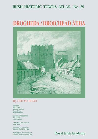 Ned McHugh · Drogheda: Irish Historic Towns Atlas, no. 29 (Bok) (2019)