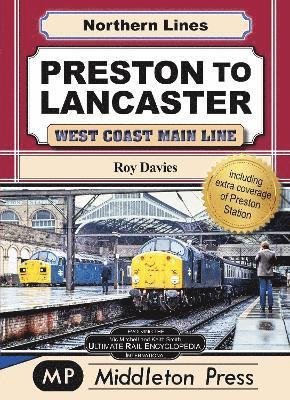 Cover for Roy Davies · Preston To Lancaster: West Coast Main Lines - Northern Lines (Hardcover Book) (2022)