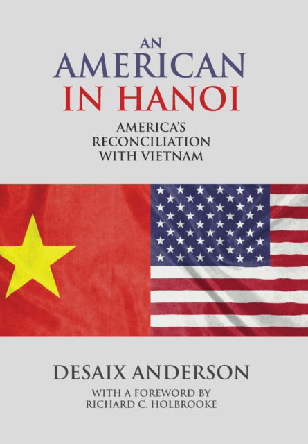 Cover for Desaix Anderson · An American in Hanoi (Hardcover Book) (2002)