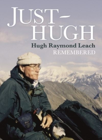 Cover for Susan Maria Farrington MBE · Just Hugh: Hugh Raymond Leach Remembered (Hardcover Book) (2022)