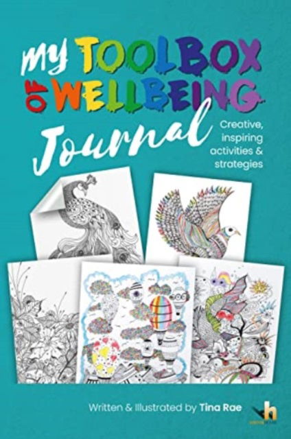 Cover for Tina Rae · My Toolbox of Wellbeing Journal: Creative &amp; Inspiring activities and strategies to help manage stress, anxiety and worries (Paperback Book) (2021)