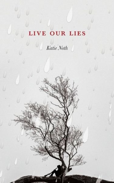 Cover for Katie Noth · Live our lies (Paperback Book) (2019)