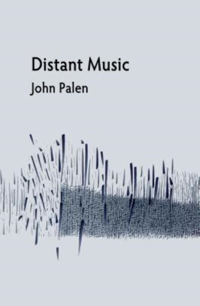 Cover for John Palen · Distant Music (Paperback Book) (2017)