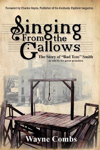 Singing from the Gallows - Wayne Combs - Books - Compass Flower Press - 9781936688746 - October 26, 2013