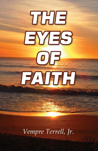 Cover for Vempre Terrell Jr · The Eyes of Faith (Paperback Book) (2018)