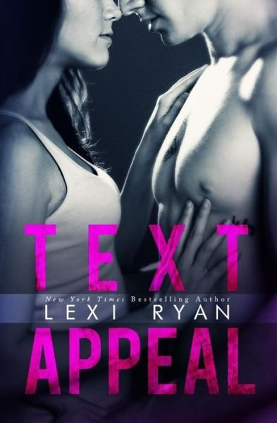 Cover for Lexi Ryan · Text Appeal (Paperback Bog) (2012)