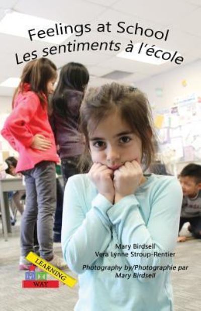 Cover for Mary Birdsell · Feelings at School/ Les emotions a`l'e`cole (Paperback Book) (2017)