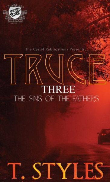 Cover for T Styles · Truce 3: Sins of The Fathers (The Cartel Publications Presents) - War (Hardcover Book) (2021)