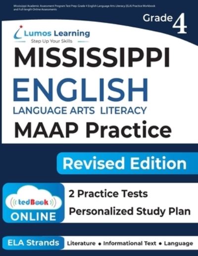 Cover for Lumos Learning · Mississippi Academic Assessment Program Test Prep : Grade 4 English Language Arts Literacy  Practice Workbook and Full-Lengt (Book) (2022)