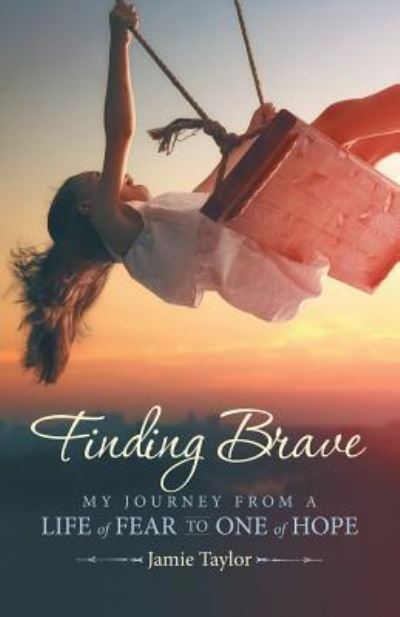 Cover for Jamie Taylor · Finding Brave (Pocketbok) (2018)