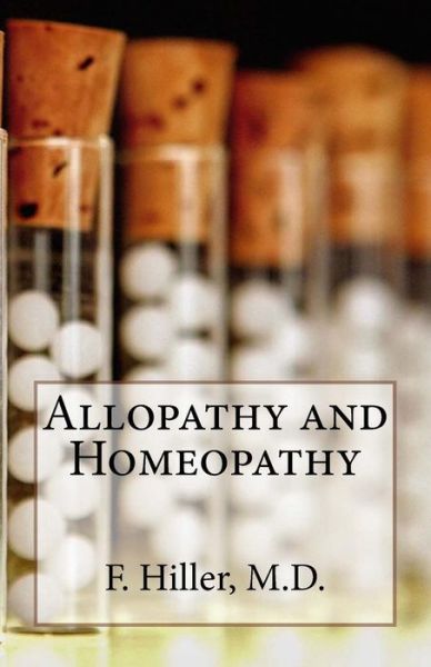 Cover for M D F Hiller · Allopathy and Homoepathy (Taschenbuch) (2017)