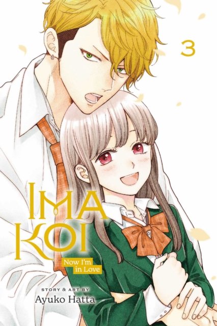 Cover for Ayuko Hatta · Ima Koi: Now I'm in Love, Vol. 3 - Ima Koi: Now I'm in Love (Pocketbok) (2022)