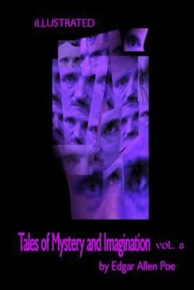 Cover for Edgar Allen Poe · Tales of Mystery and Imagination by Edgar Allen Poe Volume 8 (Taschenbuch) (2017)
