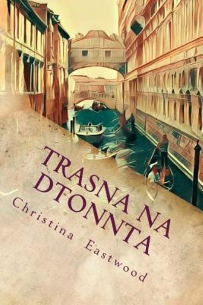 Cover for Christina Eastwood · Trasna Na Dtonnta (Paperback Book) (2017)