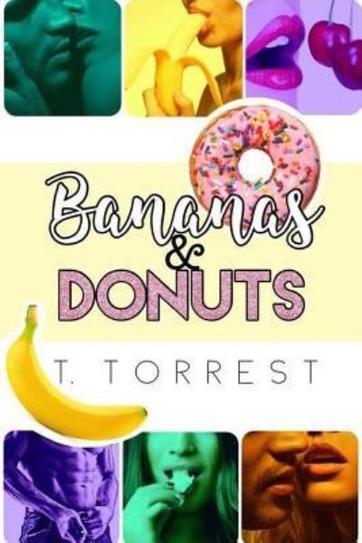 Cover for T Torrest · Bananas &amp; Donuts (Pocketbok) (2017)