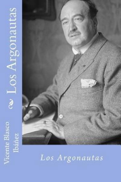 Cover for Vicente Blasco Ibanez · Los argonautas (Paperback Book) [Spanish edition] (2018)