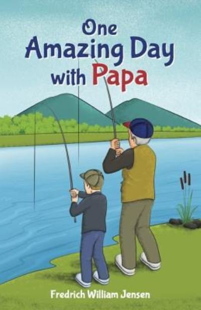 Cover for Fredrich William Jensen · One Amazing Day with Papa (Paperback Book) (2019)