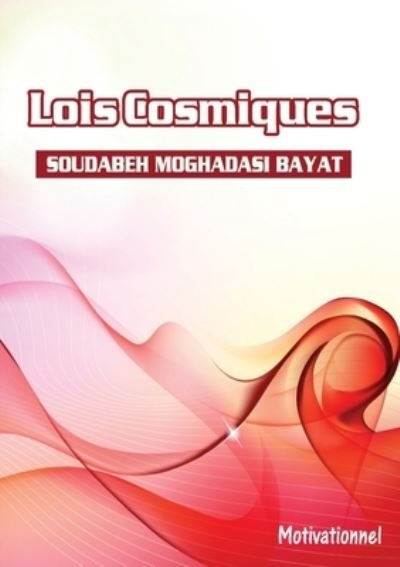 Cover for Soudabeh Moghadasi Bayat · Les Lois Cosmiques (Pocketbok) (2022)