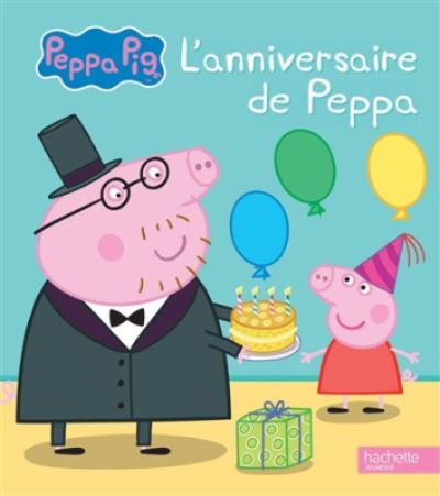 Cover for Lucile Chapiro · Peppa Pig: L'anniversaire de Peppa (Hardcover Book) (2017)