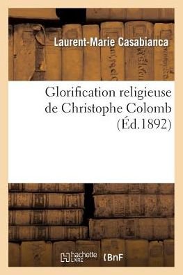 Cover for Casabianca-l-m · Glorification Religieuse De Christophe Colomb (Paperback Book) [French edition] (2014)