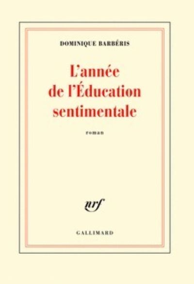 Cover for Dominique Barberis · L'annee de l'education sentimentale (MERCH) (2018)