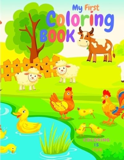 My First Coloring Book: Amazing Coloring Book for Toddlers Includes Jungle Animals, Forest Animals and Farm Animals Ages 2-4, 4-8 - Coloring Book Club - Książki - Coloring Book Club - 9782286566746 - 25 maja 2021