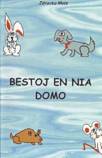 Cover for Zdravka Metz · Bestoj En Nia Domo (Paperback Book) (2019)