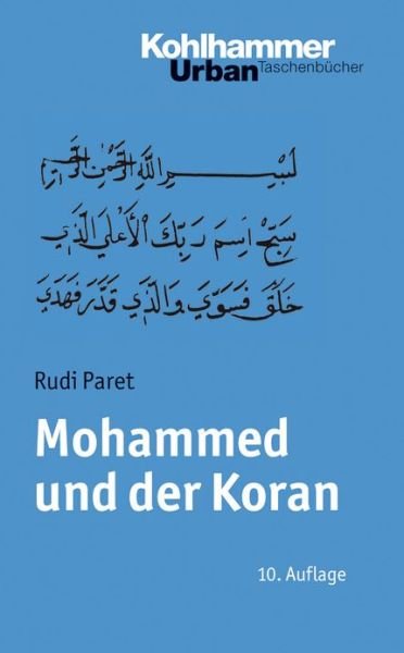 Cover for Rudi Paret · Mohammed Und Der Koran: Geschichte Und Verkuendigung Des Arabischen Propheten (Urban-taschenbuecher) (German Edition) (Paperback Book) [German, 10. Auflage. edition] (2008)
