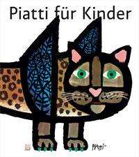 Piatti für Kinder - Celestino Piatti - Livros - NordSüd Verlag AG - 9783314105746 - 20 de outubro de 2021