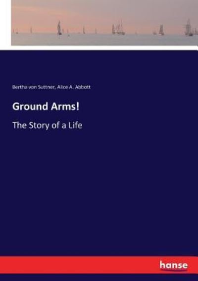 Cover for Bertha von Suttner · Ground Arms! (Paperback Bog) (2017)