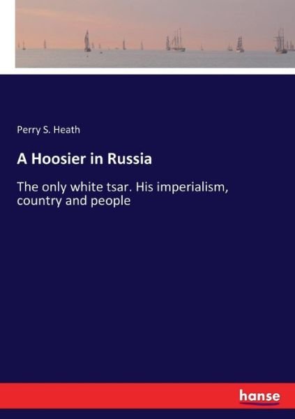 Cover for Heath · A Hoosier in Russia (Bok) (2017)