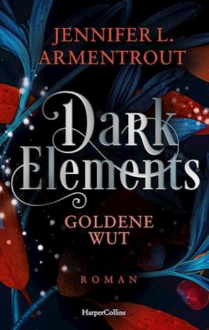 Cover for Jennifer L. Armentrout · Dark Elements 05 - Goldene Wut (Bog)