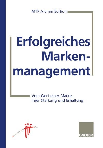 Cover for Mtp Alumini (Hrsg ) · Erfolgreiches Markenmanagement (Paperback Bog) [Softcover Reprint of the Original 1st 1997 edition] (1997)