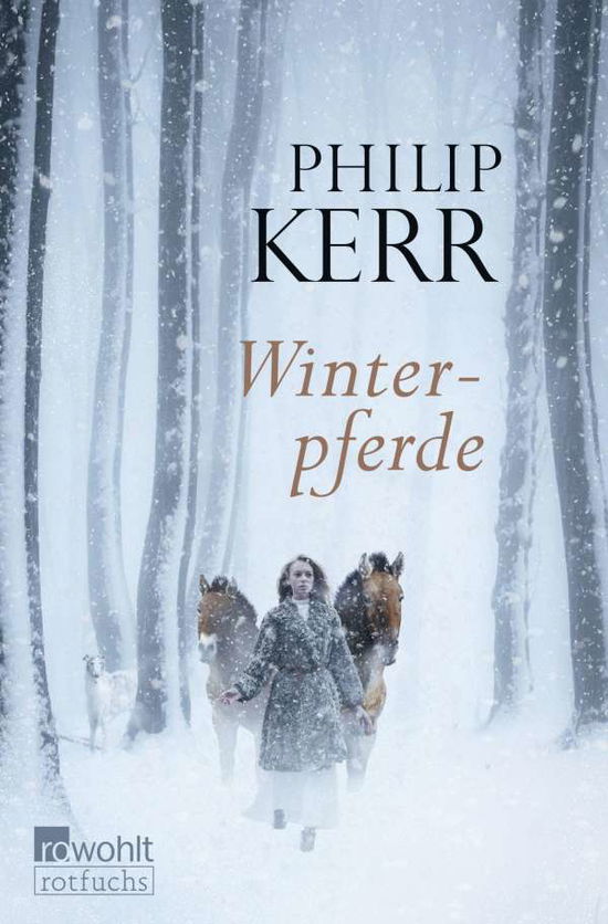 Winterpferde - Philip Kerr - Kirjat - Rowohlt Taschenbuch Verlag GmbH - 9783499217746 - torstai 1. joulukuuta 2016