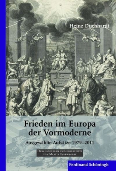 Cover for Heinz Duchhardt · Frieden im Europa der Vormoderne (Hardcover Book) (2011)