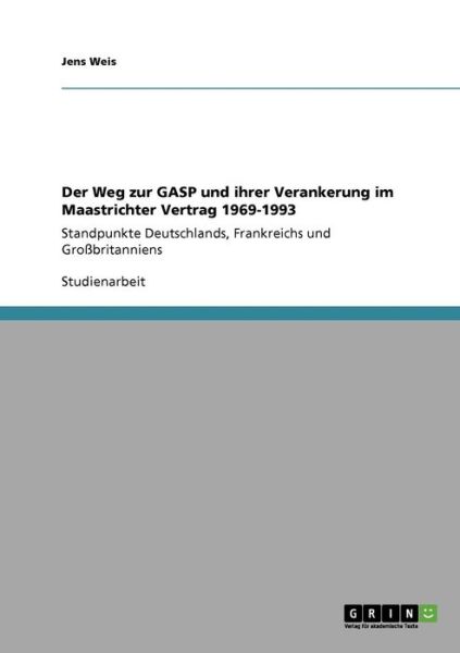 Cover for Weis · Der Weg zur GASP und ihrer Veranke (Book) [German edition] (2013)