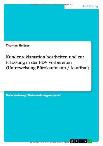 Kundenreklamation bearbeiten un - Heitzer - Books - GRIN Verlag - 9783640518746 - October 11, 2013