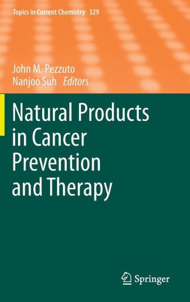 Cover for John M Pezzuto · Natural Products in Cancer Prevention and Therapy - Topics in Current Chemistry (Hardcover Book) [2013 edition] (2013)